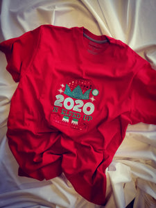 2020 is Elfed Up T-shirt